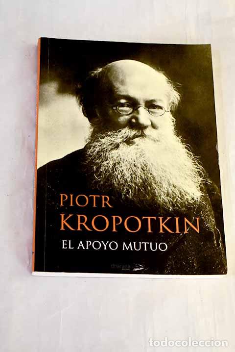 Libros: El apoyo mutuo: un factor de la evoluci&oacute;n.- Kropotkin, Piotr Alekseevich