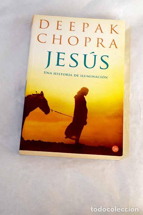 Libros: Jes&uacute;s: una historia de iluminaci&oacute;n.- Chopra, Deepak