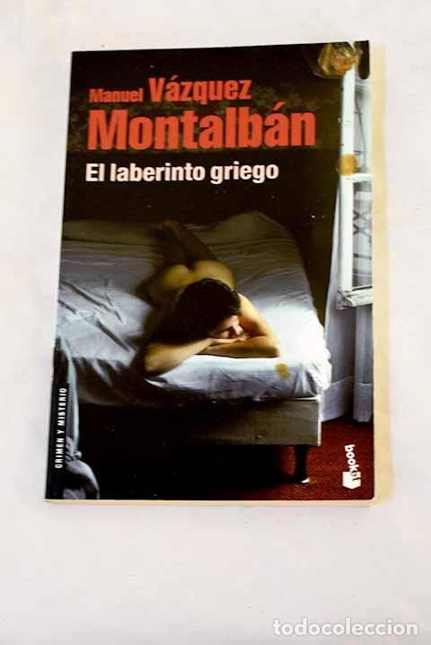 Libros: El laberinto griego: V&aacute;zquez Montalb&aacute;n, Manuel.- V&aacute;zquez Montalb&aacute;n, Manuel