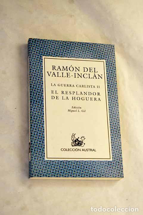 B&uuml;cher: El resplandor de la hoguera.- Valle-Incl&aacute;n, Ram&oacute;n del
