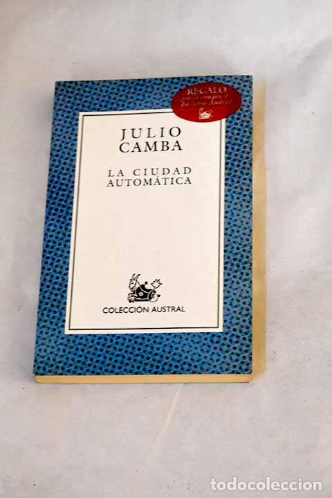 B&uuml;cher: La ciudad autom&aacute;tica.- Camba, Julio