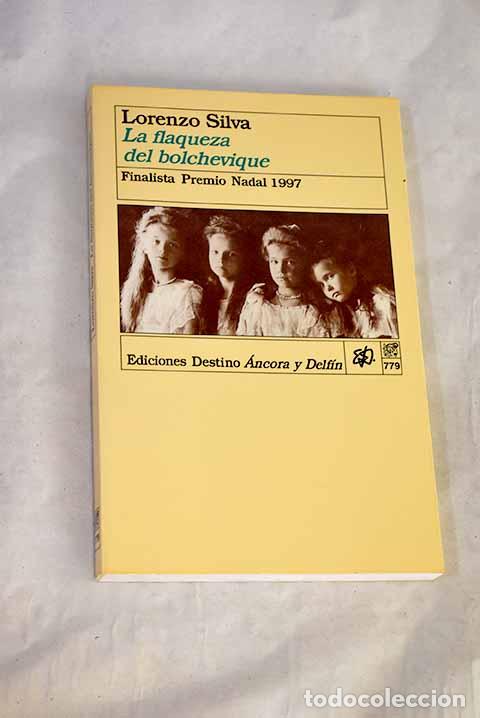 B&uuml;cher: La flaqueza del bolchevique.- Silva, Lorenzo