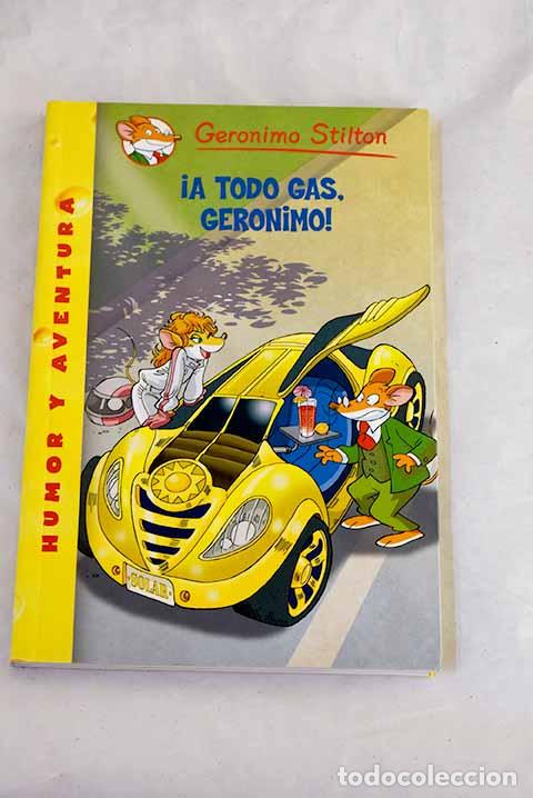 B&uuml;cher: &iexcl;A todo gas, Geronimo!.- Stilton, Geronimo