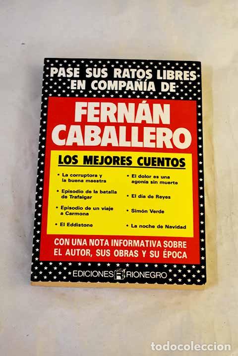 B&uuml;cher: Los mejores cuentos: Caballero, Fern&aacute;n.- Caballero, Fern&aacute;n