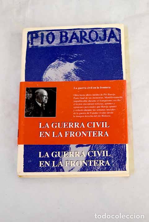 B&uuml;cher: Desde la &uacute;ltima vuelta del camino: memorias. Tomo VIII:: La guerra civil en la frontera