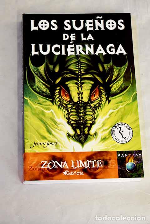 B&uuml;cher: Los sue&ntilde;os de la luci&eacute;rnaga.- Jones, Jenny