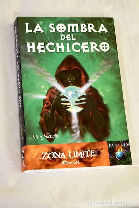 B&uuml;cher: La sombra del hechicero.- Nicholls, Stan