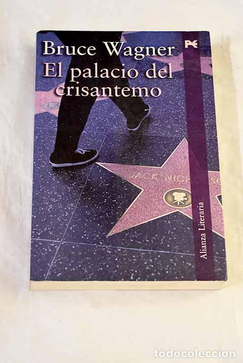 Libros: El palacio del crisantemo.- Wagner, Bruce - Foto 1