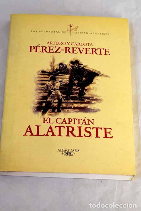 Libros: El capit&aacute;n Alatriste.- P&eacute;rez-Reverte, Arturo