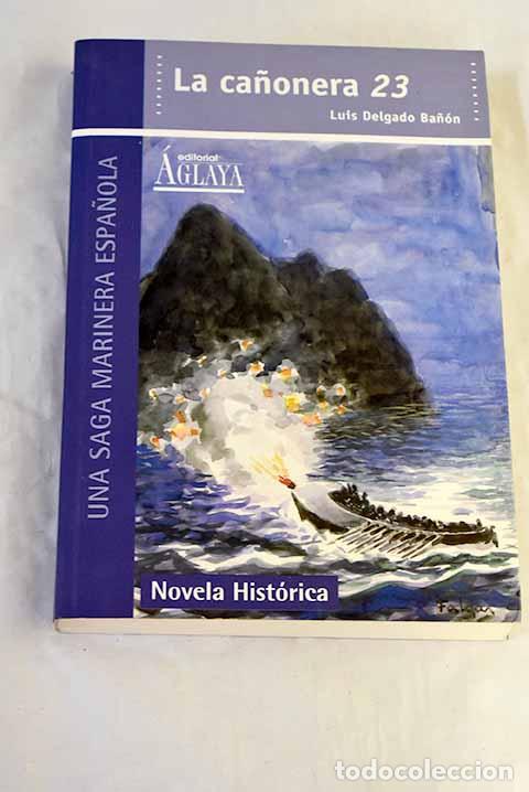 Libros: La ca&ntilde;onera 23: Delgado, Luis.- Delgado, Luis