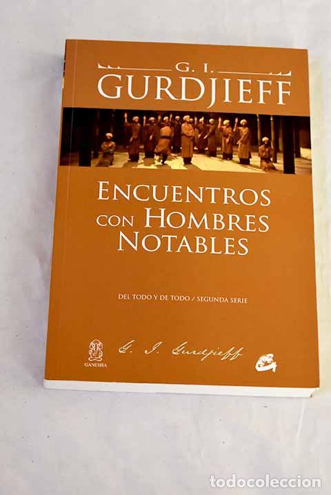 Libros: Encuentros con hombres notables.- Gurdjieff, Georges Ivanovitch