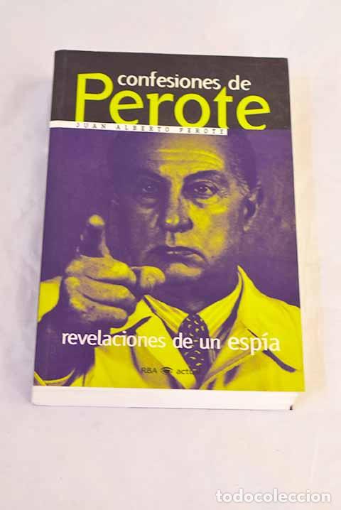 Libros: Confesiones de Perote: revelaciones de un esp&iacute;a.- Perote, Juan Alberto
