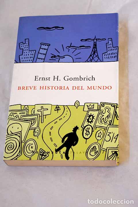 Libros: Breve historia del mundo.- Gombrich, Ernst H.