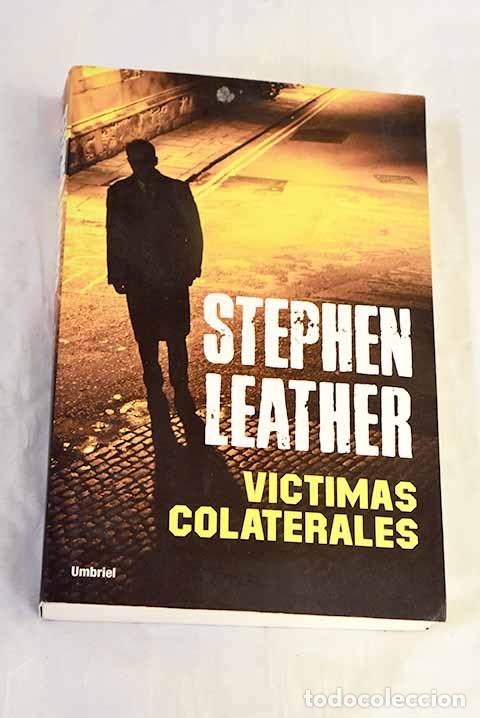 Libros: V&iacute;ctimas colaterales.- Leather, Stephen