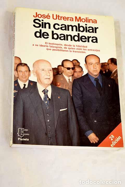 Libros: Sin cambiar de bandera.- Utrera Molina, Jos&eacute;