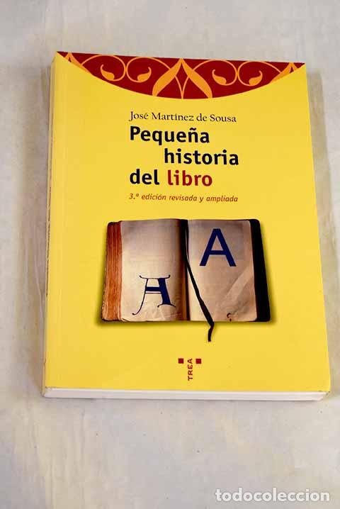 Libros: Peque&ntilde;a historia del libro.- Mart&iacute;nez de Sousa, Jos&eacute;