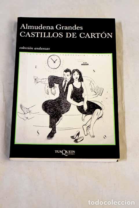 Libros: Castillos de cart&oacute;n: Grandes, Almudena.- Grandes, Almudena