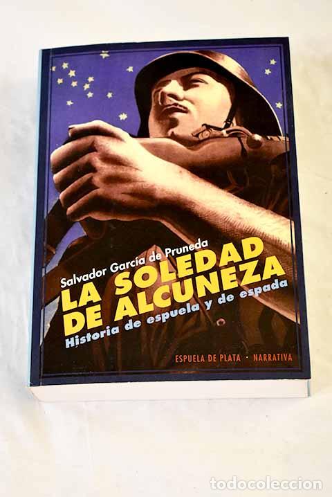 Libros: La soledad de Alcuneza : (historia de espuela y de espada).- Garc&iacute;a de Pruneda, Salvador