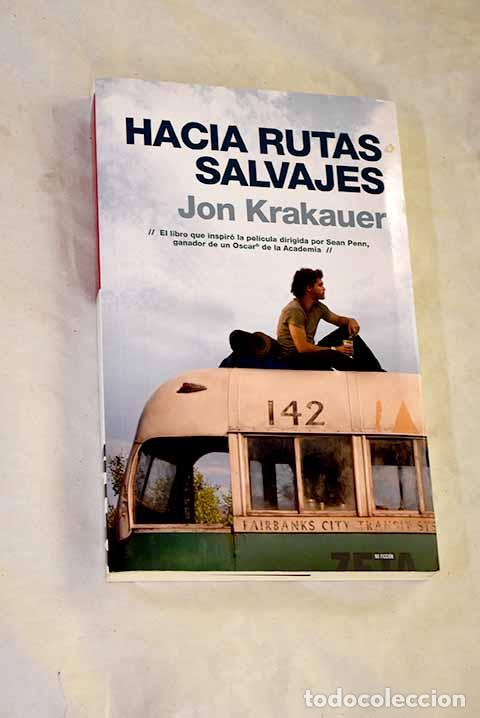 Libros: Hacia rutas salvajes.- Krakauer, Jon