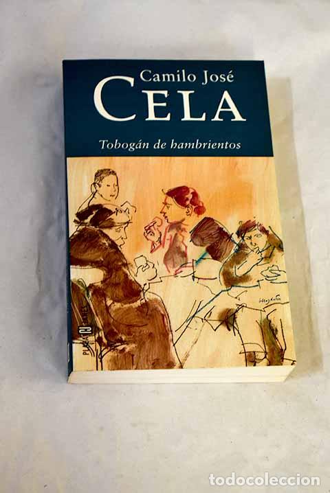 Libros: Tobog&aacute;n de hambrientos.- Cela, Camilo Jos&eacute;
