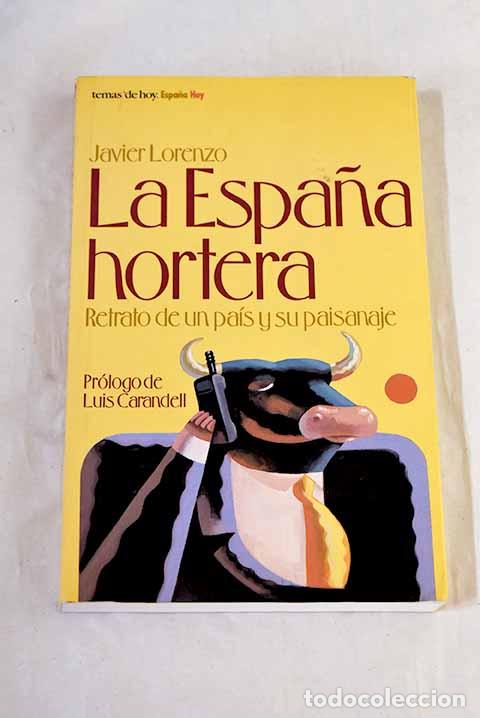 B&uuml;cher: La Espa&ntilde;a hortera: Lorenzo, Javier.- Lorenzo, Javier
