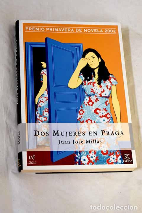 B&uuml;cher: Dos mujeres en Praga.- Mill&aacute;s, Juan Jos&eacute;