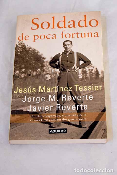 B&uuml;cher: Soldado de poca fortuna.- Mart&iacute;nez Tessier, Jes&uacute;s