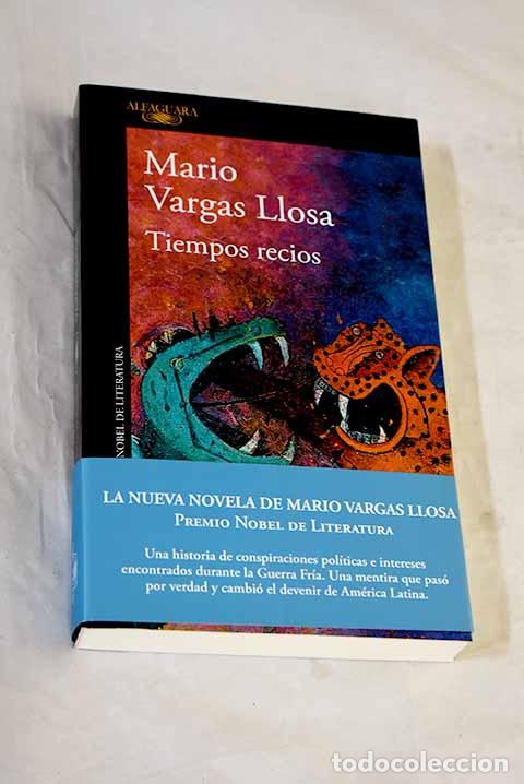 Libros: Tiempos recios: Vargas Llosa, Mario.- Vargas Llosa, Mario