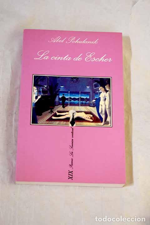 Libros: La cinta de Escher: Pohulanik, Abel.- Pohulanik, Abel