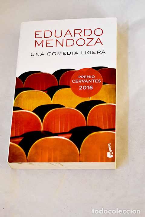 Libros: Una comedia ligera: Mendoza, Eduardo.- Mendoza, Eduardo