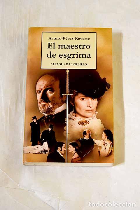 Libros: El maestro de esgrima.- P&eacute;rez-Reverte, Arturo