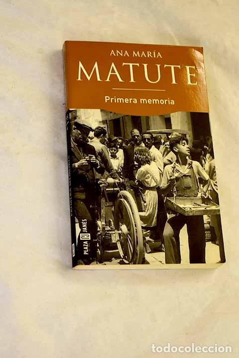 Libros: Primera memoria: Matute, Ana Mar&iacute;a.- Matute, Ana Mar&iacute;a