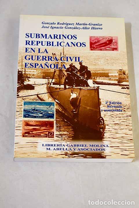 B&uuml;cher: Submarinos republicanos en la Guerra Civil Espa&ntilde;ola