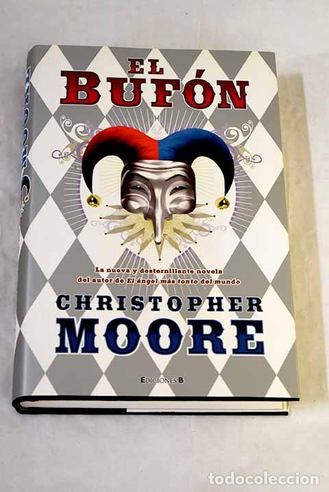 B&uuml;cher: El buf&oacute;n: Moore, Christopher.- Moore, Christopher