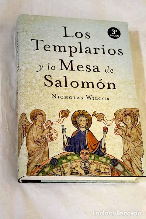 B&uuml;cher: Los templarios y la mesa de Salom&oacute;n.- Wilcox, Nicholas