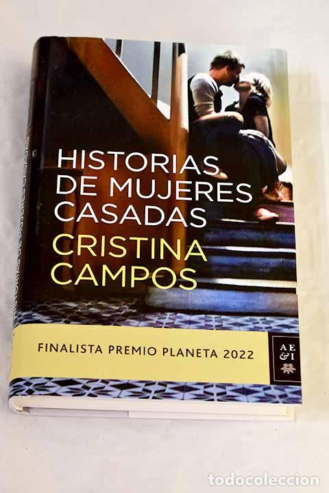 B&uuml;cher: Historias de mujeres casadas.- Campos, Cristina