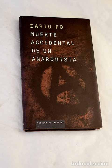 B&uuml;cher: Muerte accidental de un anarquista.- Fo, Dario