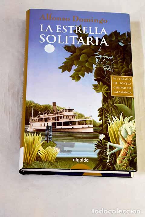 B&uuml;cher: La estrella solitaria.- Domingo, Alfonso