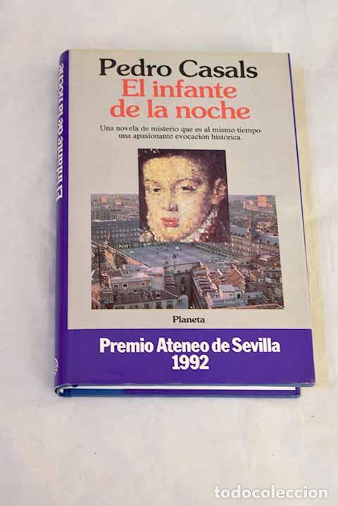 B&uuml;cher: El infante de la noche.- Casals Aldama, Pedro