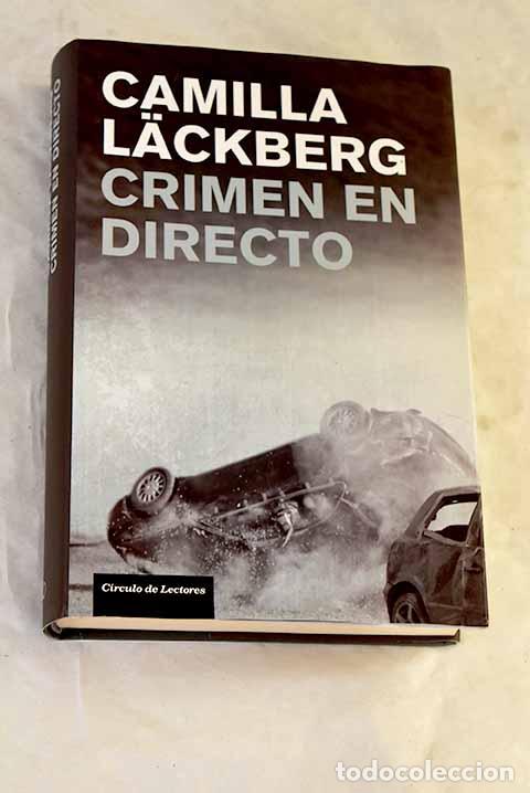 B&uuml;cher: Crimen en directo: Lackberg, Camilla.- Lackberg, Camilla