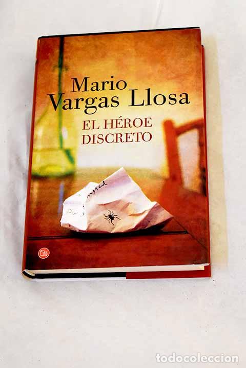 B&uuml;cher: El h&eacute;roe discreto: Vargas Llosa, Mario.- Vargas Llosa, Mario