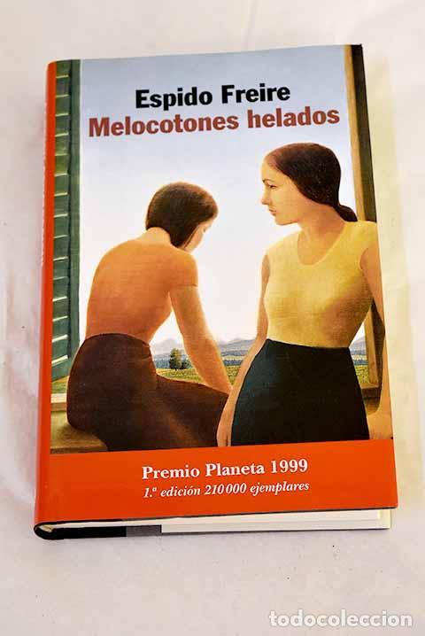Livres: Melocotones helados: Freire, Espido.- Freire, Espido