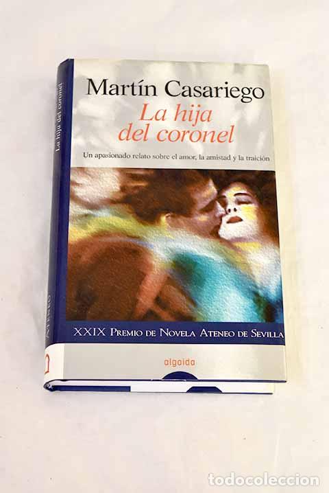 Livres: La hija del coronel: Casariego, Mart&iacute;n.- Casariego, Mart&iacute;n