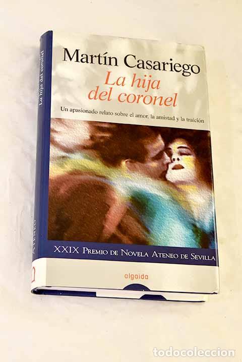 Livres: La hija del coronel: Casariego, Mart&iacute;n.- Casariego, Mart&iacute;n