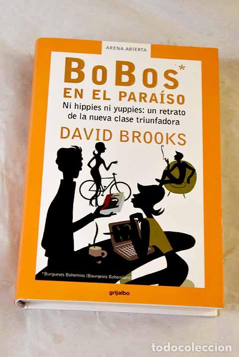 Livres: Bobos en el para&iacute;so: ni hippies ni yuppies : un retrato de la nueva clase triunfadora