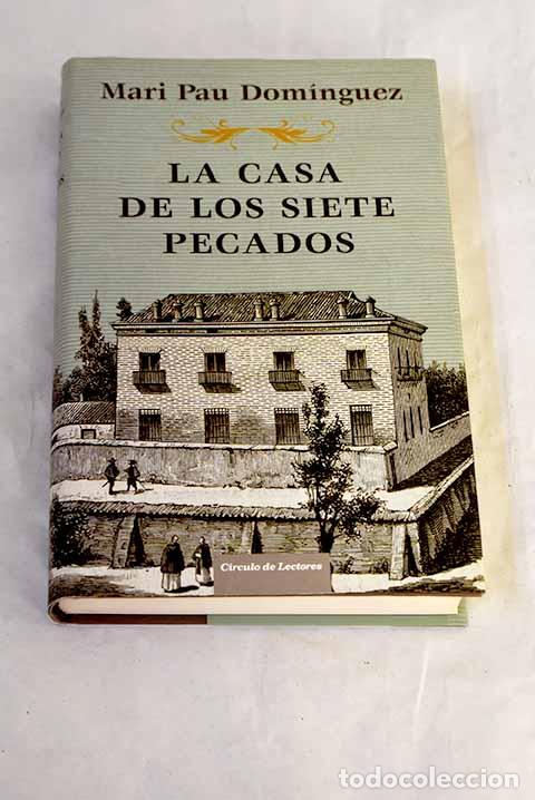 Livres: La casa de los siete pecados.- Dom&iacute;nguez, Mari Pau