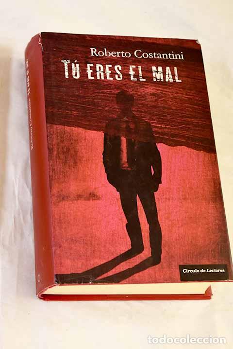 Livres: T&uacute; eres el mal: Costantini, Roberto.- Costantini, Roberto