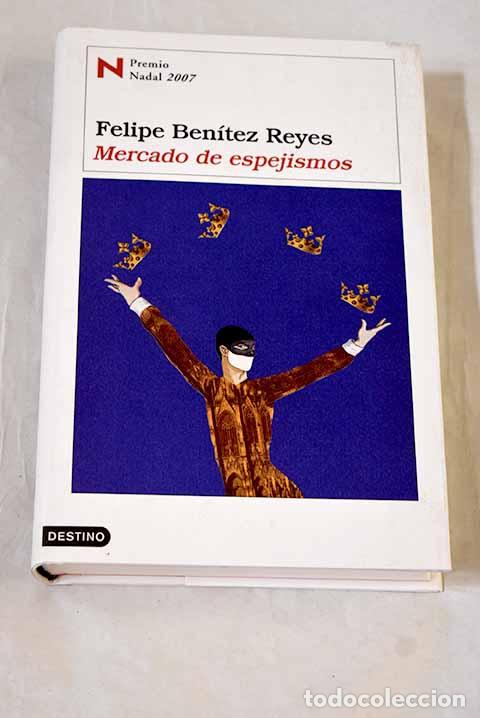 Livres: Mercado de espejismos.- Ben&iacute;tez Reyes, Felipe