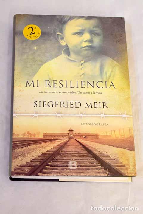Livres: Mi resiliencia: Meir, Siegfried.- Meir, Siegfried