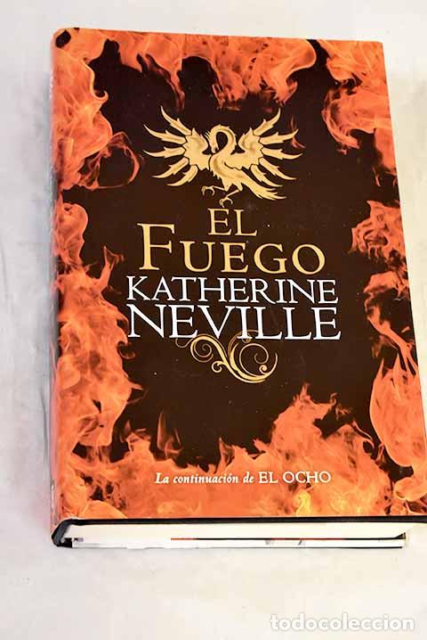 Livres: El fuego: Neville, Katherine.- Neville, Katherine